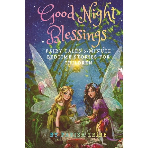 Bedtime Story Books for Kids Good Night Blessings: Fairy Tales 5-Minute Bedtime Stories for Children, (Paperback)