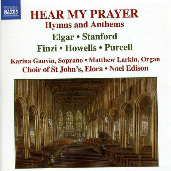 Choir of St. John's Church, Elora - Hear My Prayer - Music & Performance - CD