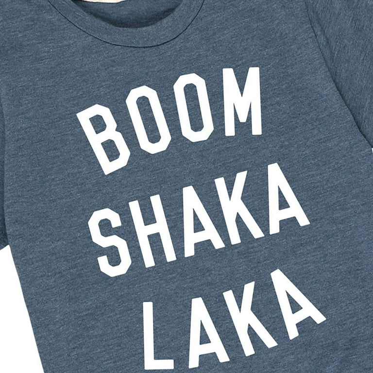 Boom Shaka Laka Tshirt Boom Shaka Laka Tshirt