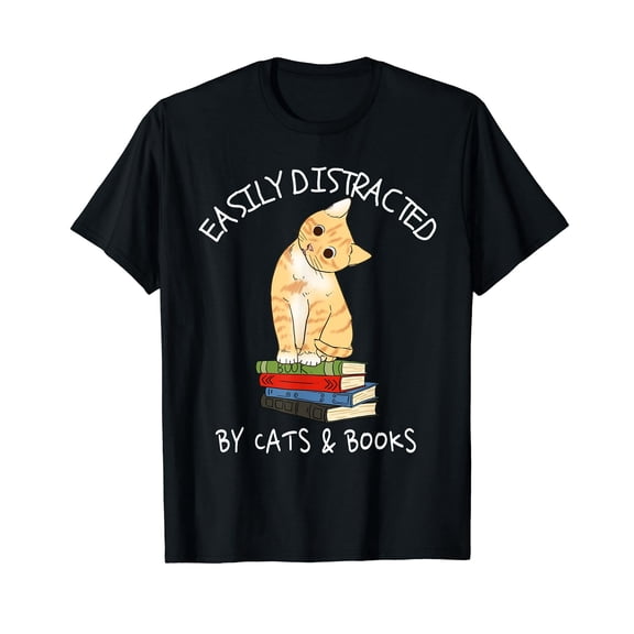 Easily Distracted By Cats And Books - Cat & Book Lover Gift T-Shirt