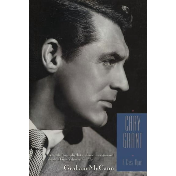 Cary Grant: A Class Apart, (Paperback)