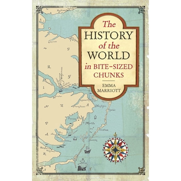 Pre-Owned The History of the World in Bite-Sized Chunks (Paperback) 178243707X 9781782437079