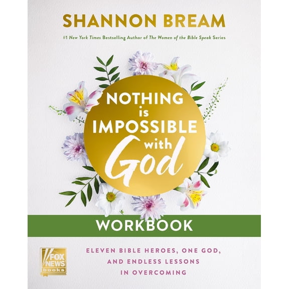 Nothing Is Impossible with God Workbook: Eleven Heroes. One God. Endless Lessons in Overcoming., (Paperback)