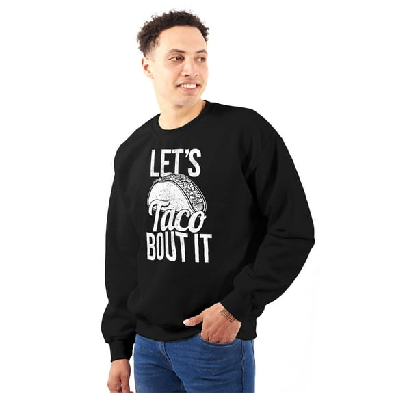 Lets Taco Bout It Tuesday Funny Food Unisex Plus Fleece Graphic Sweatshirt Brisco Brands 2X