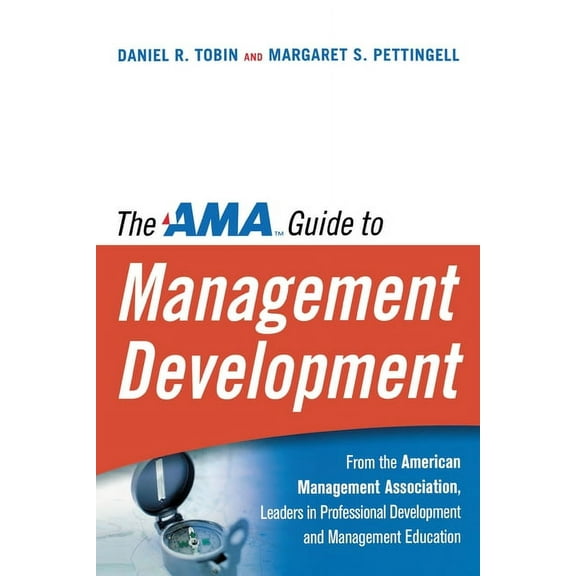The AMA Guide to Management Development, (Paperback)