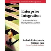 Addison-Wesley Information Technology: Enterprise Integration : The Essential Guide to Integration Solutions (Paperback)