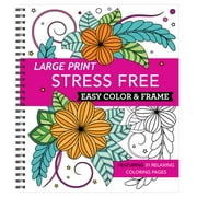 Color & Frame: Large Print Easy Color & Frame - Stress Free (Adult Coloring Book) (Other)