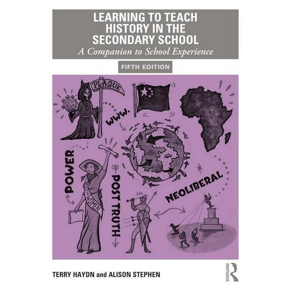 Learning to Teach Subjects in the Second Learning to Teach History in the Secondary School: A Companion to School Experience, (Paperback)