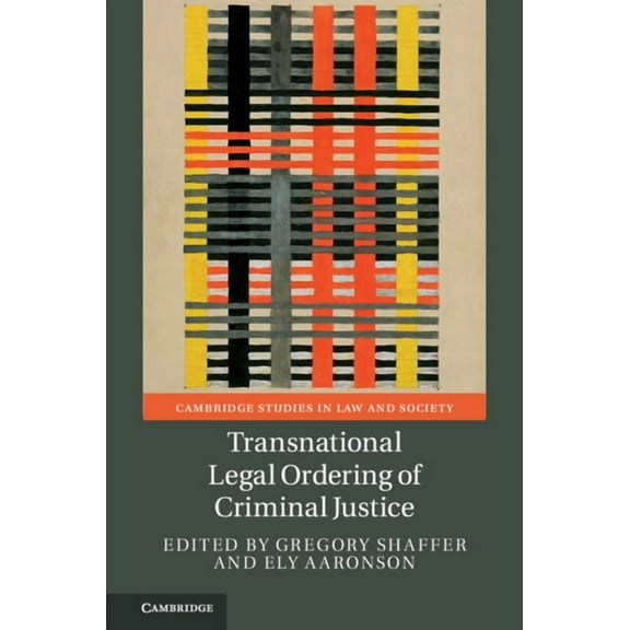 Cambridge Studies in Law and Society Transnational Legal Ordering of Criminal Justice, (Hardcover)