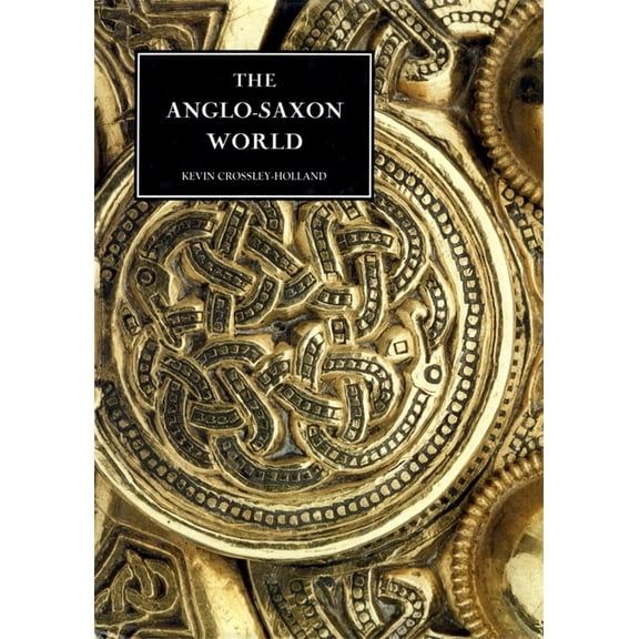 The Anglo-Saxon World, (Hardcover)