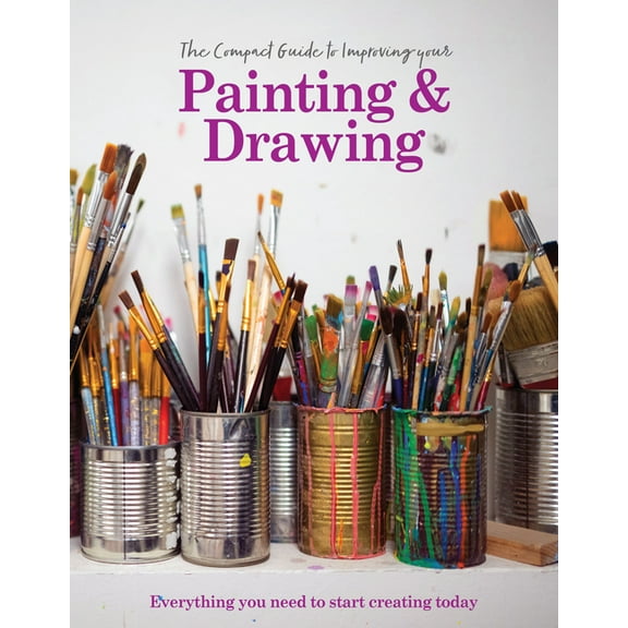 The Compact Guide to Improving Your Painting & Drawing, (Paperback)