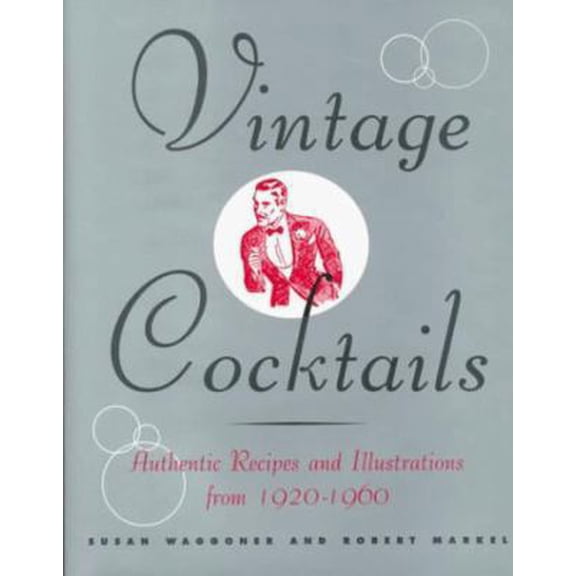 Pre-Owned Vintage cocktails: Authentic recipes and illustrations from 1920-1960 (Hardcover) 0765117339 9780765117335
