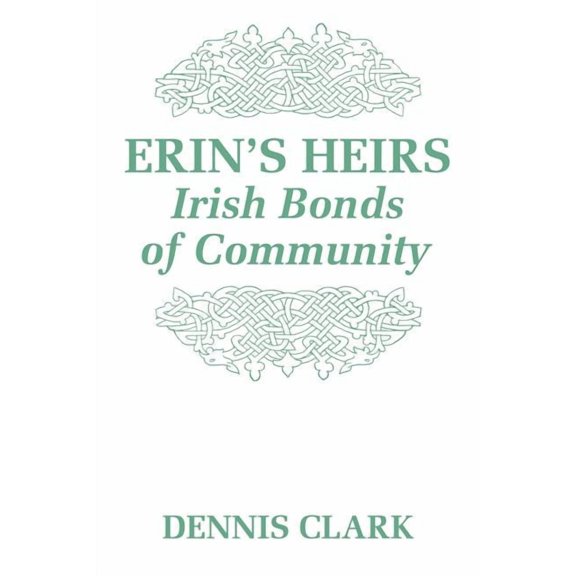 Erin's Heirs: Irish Bonds of Community, (Paperback)
