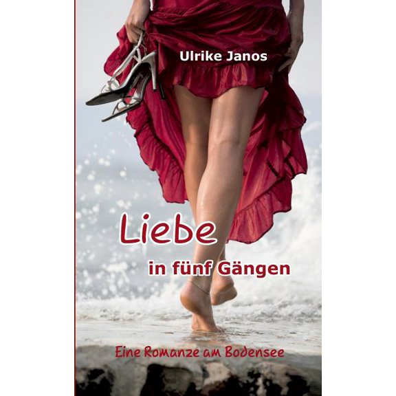 Liebe in fünf Gängen: Eine Romanze am Bodensee, (Paperback)