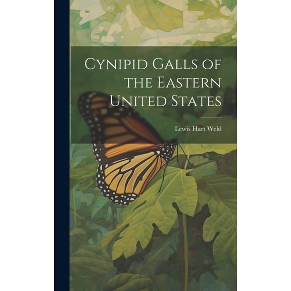 Cynipid Galls of the Eastern United States, (Hardcover)