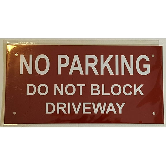 NO PARKING - DO NOT BLOCK DRIVEWAY SIGN ( ALUMINIUM 6x12 -Rust Free )