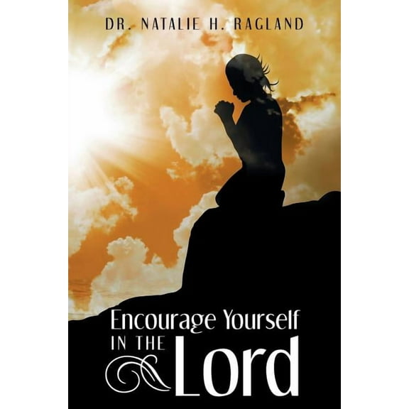 Encourage Yourself in the Lord