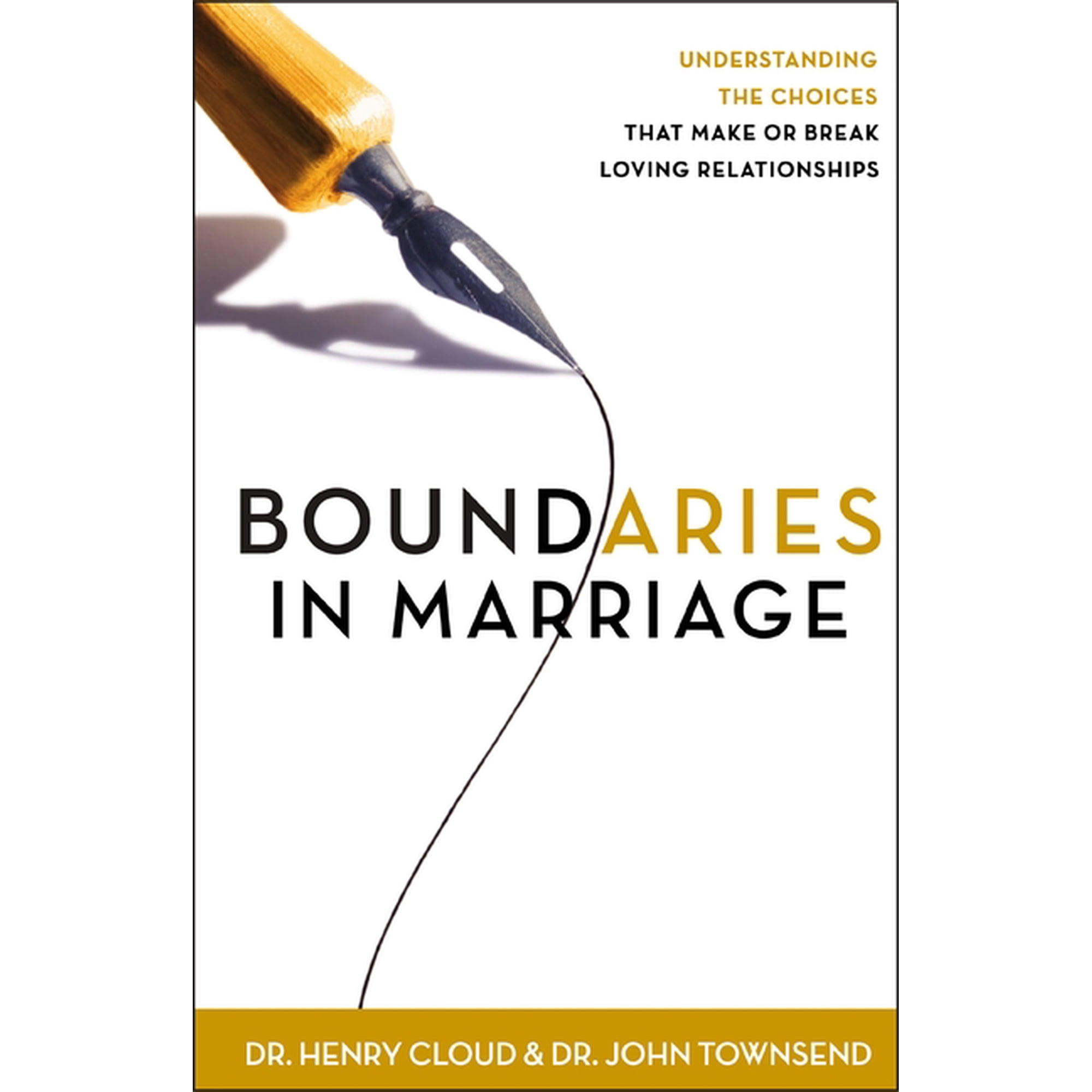 Boundaries in Marriage: Understanding the Choices That Make or Break Loving Relationships, (Paperback)