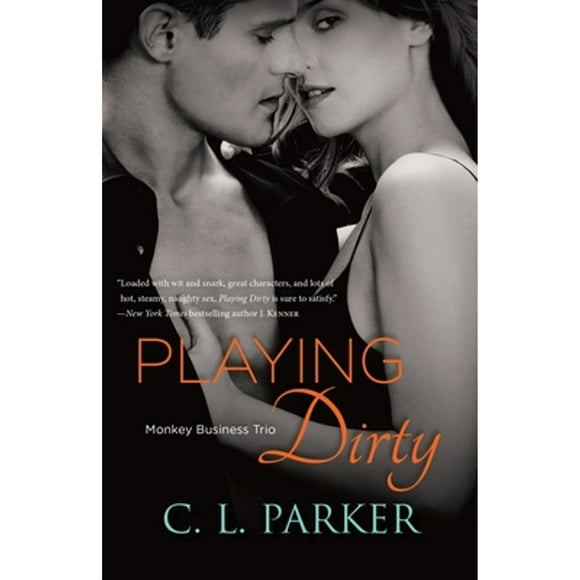 Pre-Owned Playing Dirty: Monkey Business Trio (Paperback 9781101882948) by C L Parker