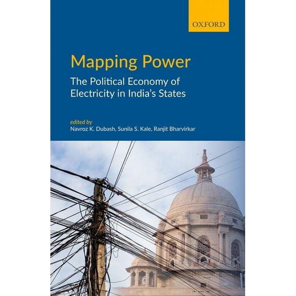 Mapping Power: The Political Economy of Electricity in India's States, (Hardcover)