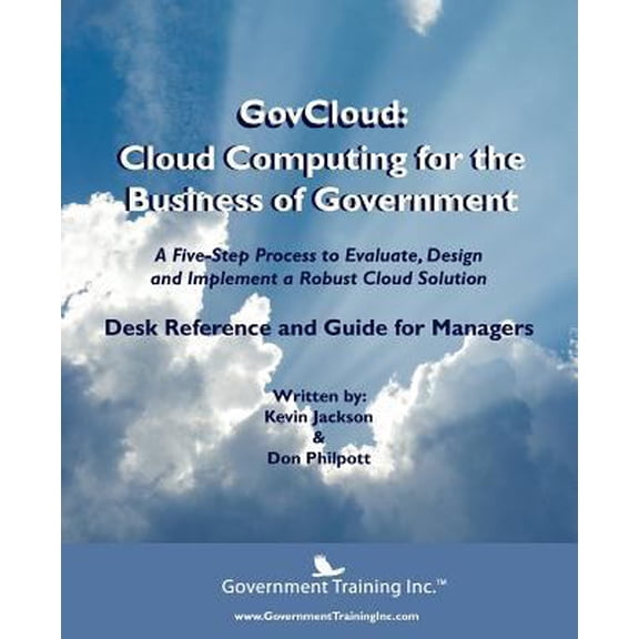 Pre-Owned GovCloud: Cloud Computing for the Business of Government (Paperback) 0983236135 9780983236139