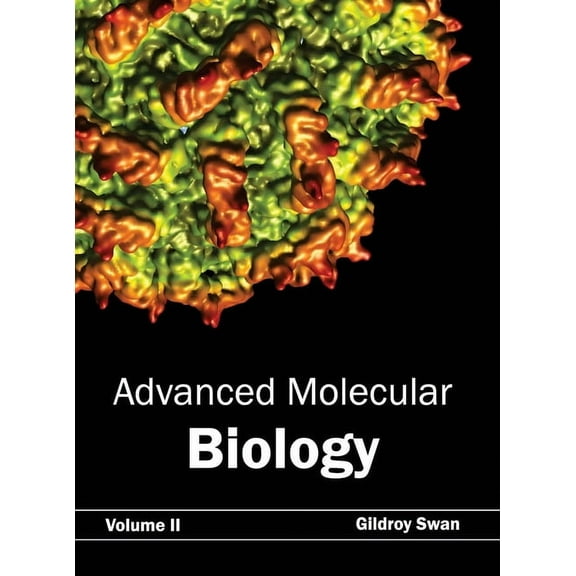 Advanced Molecular Biology: Volume II, (Hardcover)