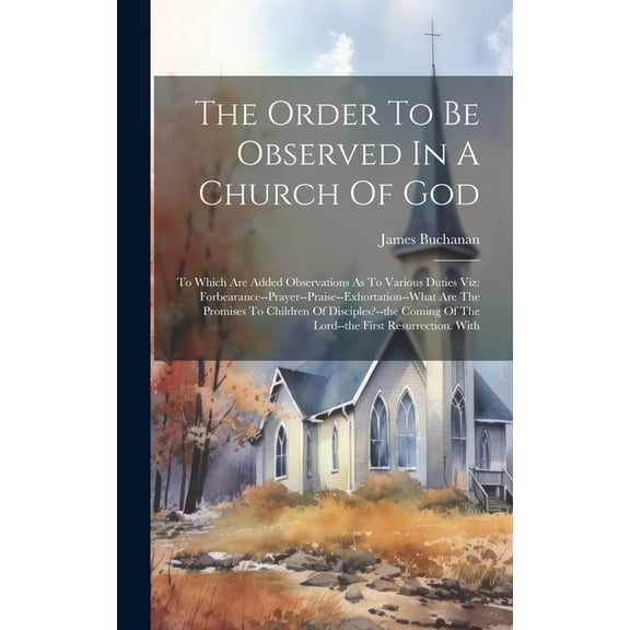 The Order To Be Observed In A Church Of God (Hardcover)