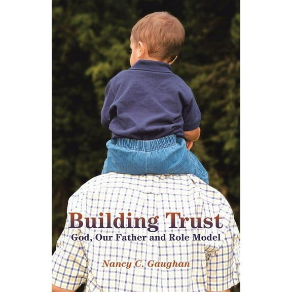 Building Trust : God, Our Father and Role Model