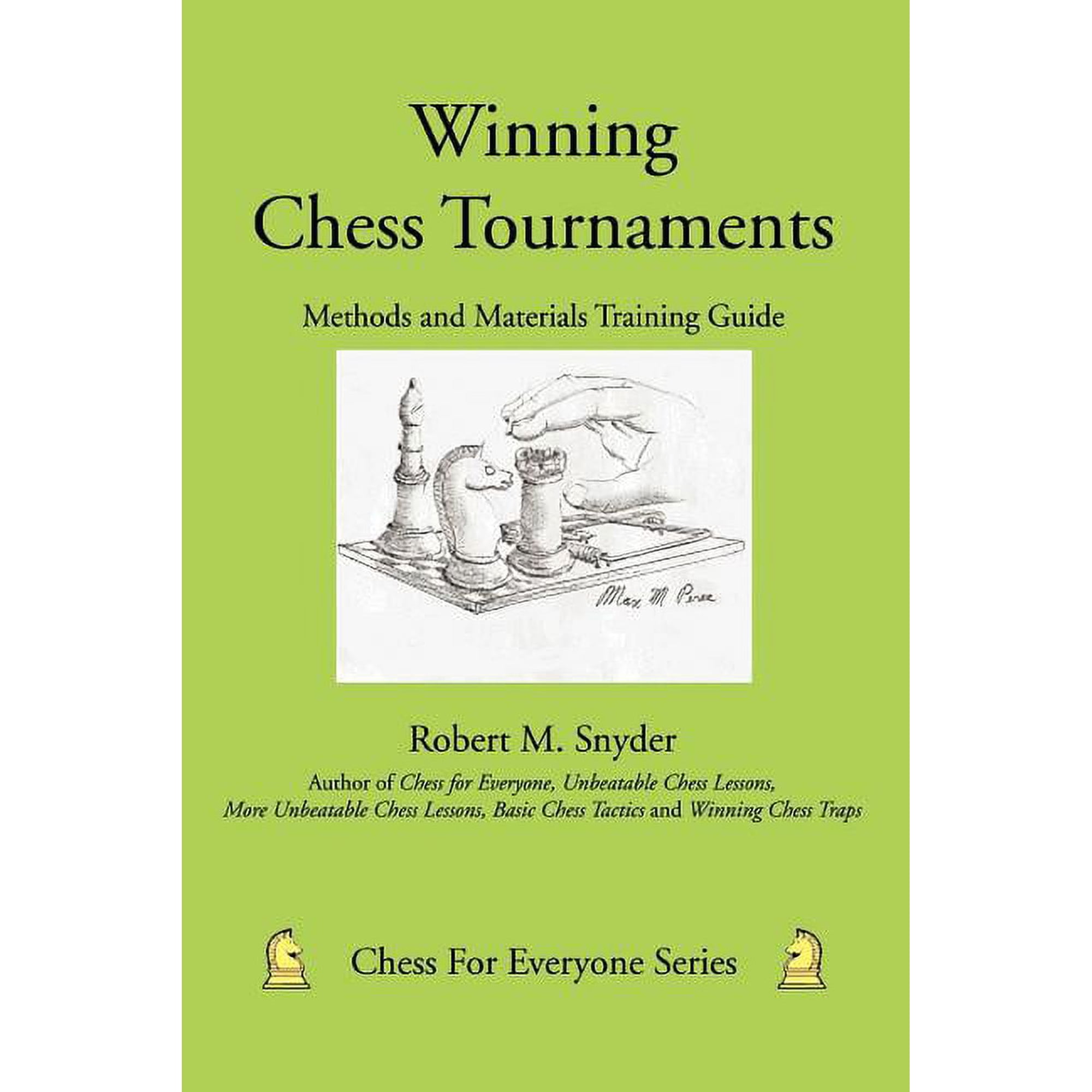 Winning Chess Tournaments: Methods and Materials Training Guide (Paperback)
