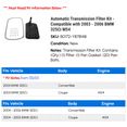 thumbnail image 2 of Automatic Transmission Filter Kit - Compatible with 2003 - 2006 BMW 325Ci M54 2004 2005, 2 of 2