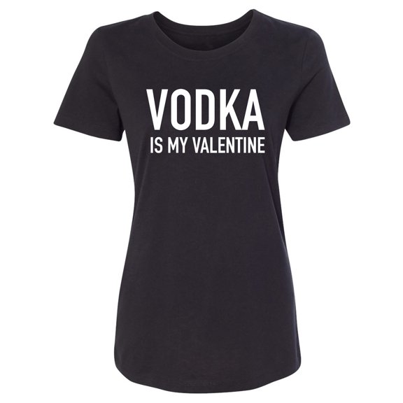 Vodka Is My Valentine Womens crewneck tee