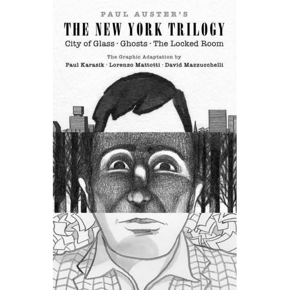 Pantheon Graphic Library Paul Auster's the New York Trilogy: City of Glass, Ghosts, the Locked Room, (Hardcover)