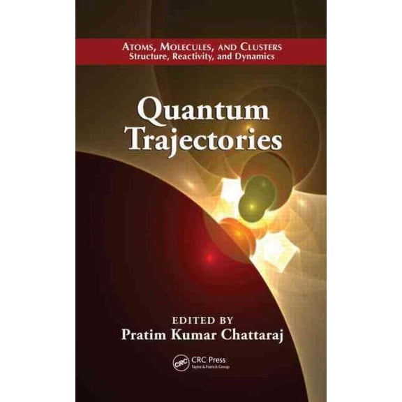 Atoms, Molecules, and Clusters: Quantum Trajectories (Hardcover)