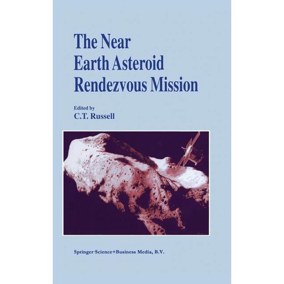 The Near Earth Asteroid Rendezvous Mission, (Hardcover)