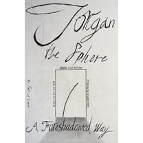 Jorgan the Sphere: A Foreshadowed Way (Paperback)
