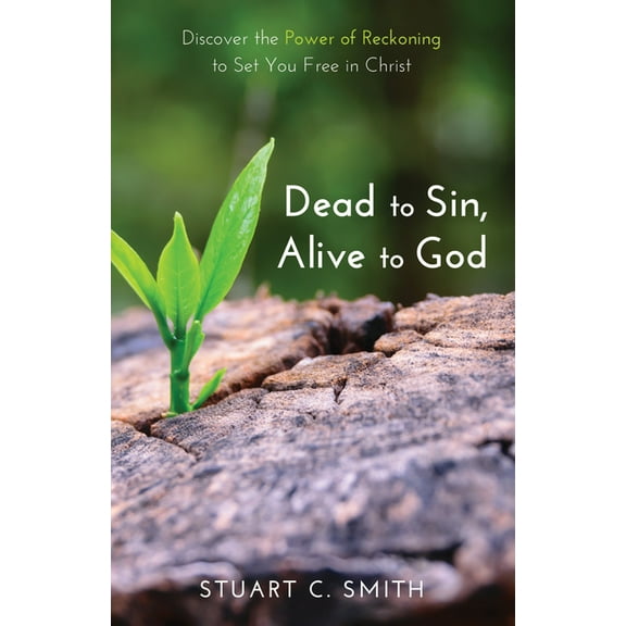 Dead to Sin, Alive to God (Paperback)