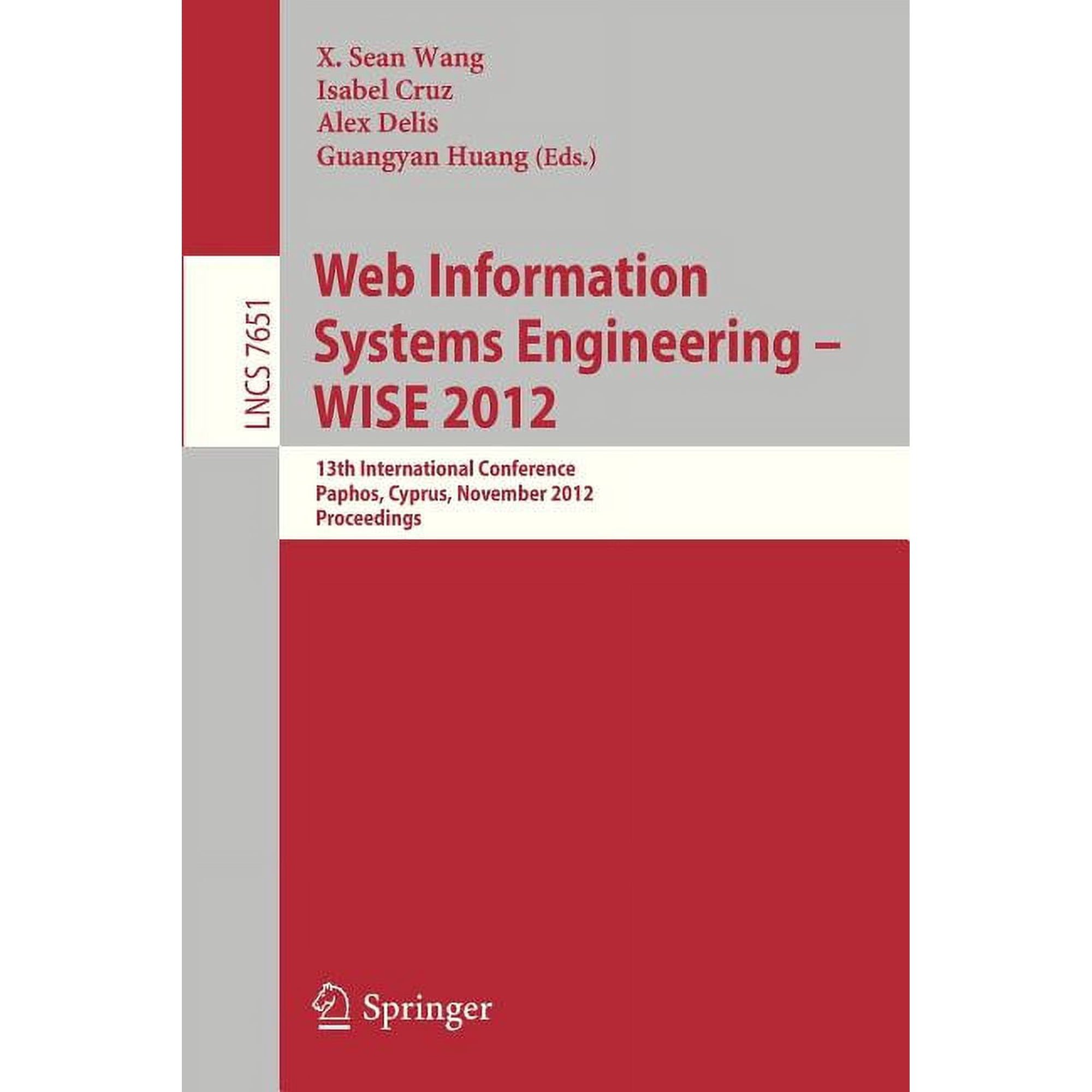 Web Information Systems Engineering - Wise 2012: 13th International Conference Paphos Cyprus November 28-30 2012 Pr (Paperback)