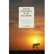 African Renaissance in the Millennium : The Political, Social, and Economic Discourses on the Way Forward (Paperback)