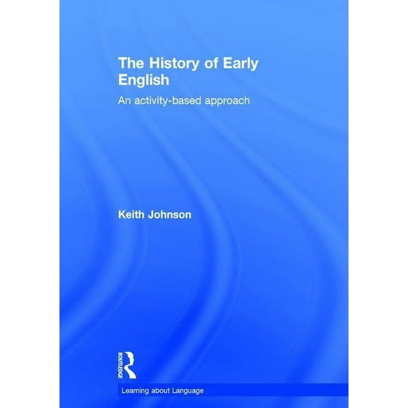 Learning about Language The History of Early English, (Hardcover)