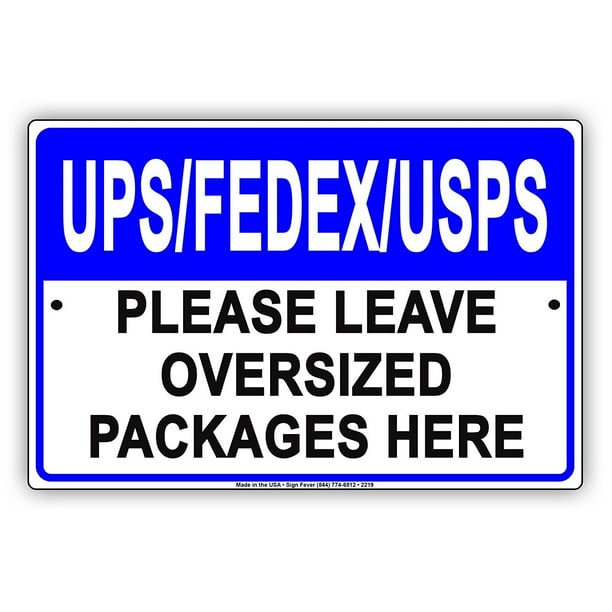 UPS FedEx Please Leave Oversized Packages Here Drop Off Mail Deliveries Area Alert Caution