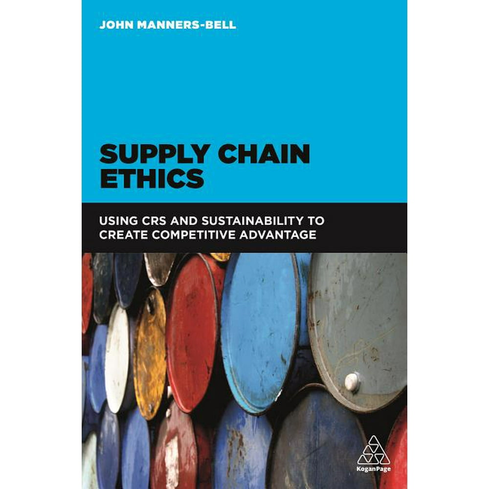 Supply Chain Ethics Using Csr and Sustainability to Create