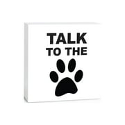 Talk To The Paw Black Pawprint 5 x 5 Wood Tabletop Sign Plaque