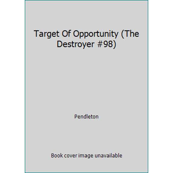 Pre-Owned Target Of Opportunity (The Destroyer #98) (Paperback) 0373632134 9780373632138