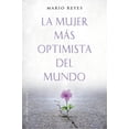 thumbnail image 1 of Libro La Mujer Mas Optimista Del Mundo, Autor Mario Reyes, Editorial Ediciones Obelisco, 1 of 2
