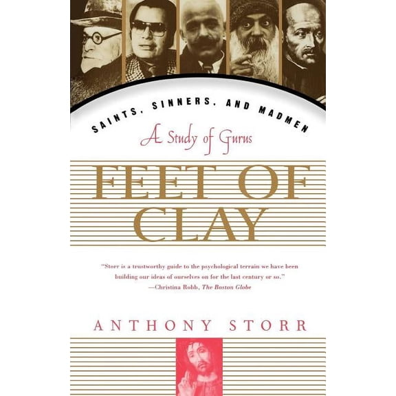 Feet of Clay: Saints, Sinners, and Madmen: A Study of Gurus, (Paperback)