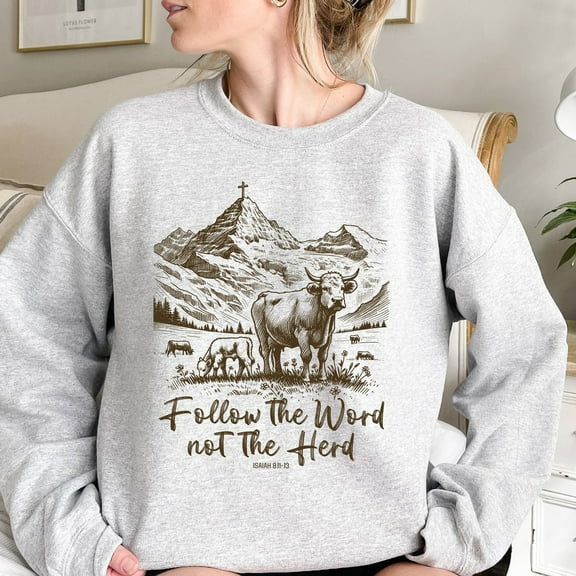 Follow The Word Not the Herd Sweatshirt, Retro Bible Sweatshirt, Isaiah 8:11-13,Christian Country Sweatshirt,Western Cowboy Sweatshirt TSHIRT All Size S-5XL