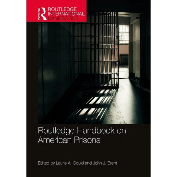 Routledge International Handbooks Routledge Handbook on American Prisons, (Hardcover)