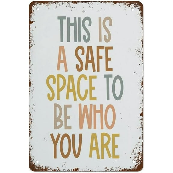 Vintage Metal Tin Sign Wall Art Decor This Is A Safe Space To Be Who You Are Boho Classroom Decor Classroom Retro Poster Wall Decor For Room Decor Cafe Restaurant Office Bar Club Garage 8x12 Inch