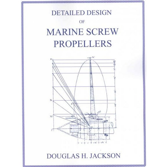 Detailed Design of Marine Screw Propellers (Propulsion Engineering Series) (Paperback)