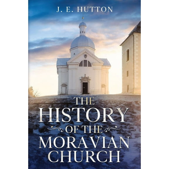 The History of the Moravian Church, (Paperback)
